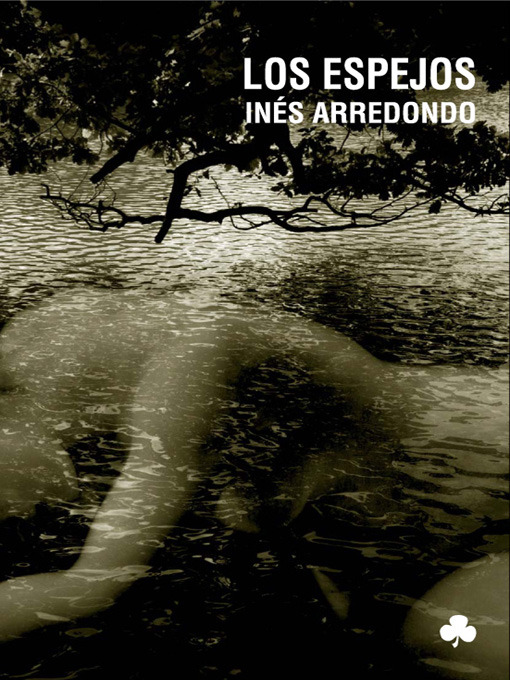 Title details for Los Espejos by Inés Arredondo - Available